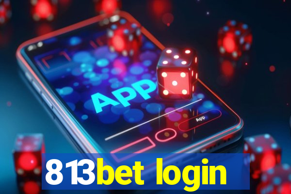 813bet login